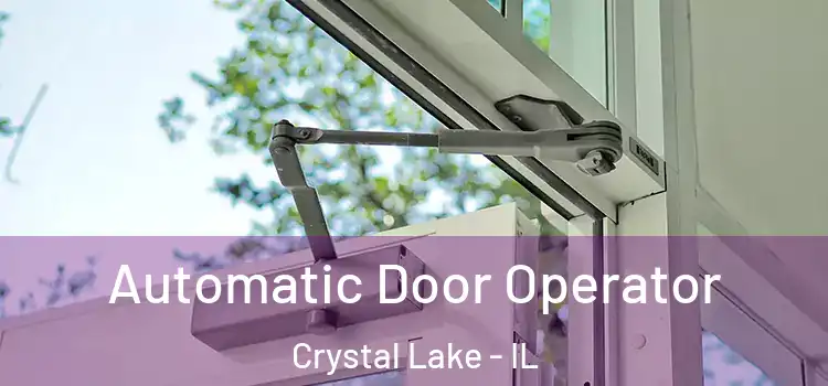 Automatic Door Operator Crystal Lake - IL