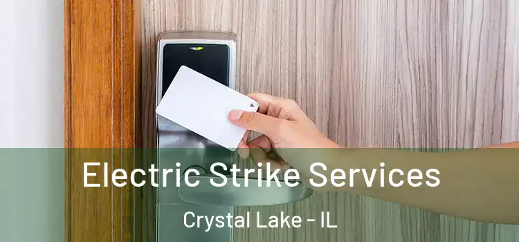  Electric Strike Services Crystal Lake - IL