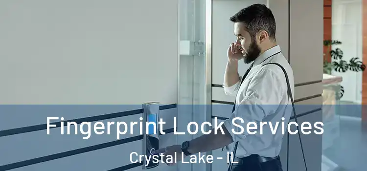  Fingerprint Lock Services Crystal Lake - IL