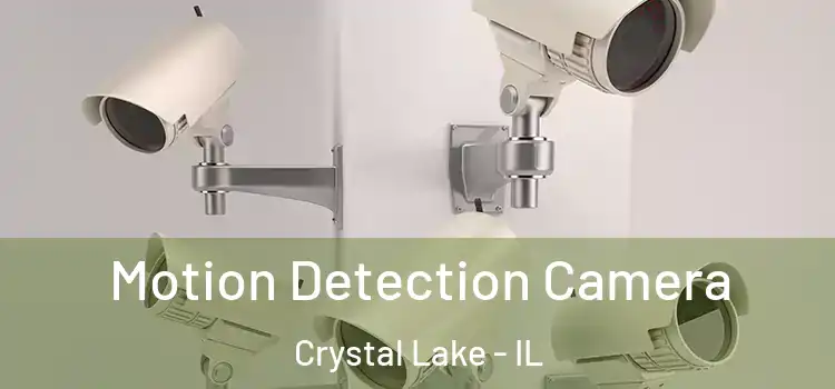 Motion Detection Camera Crystal Lake - IL