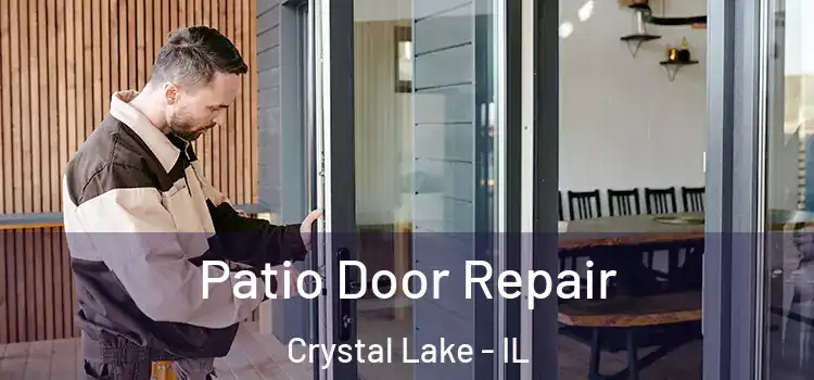 Patio Door Repair Crystal Lake - IL